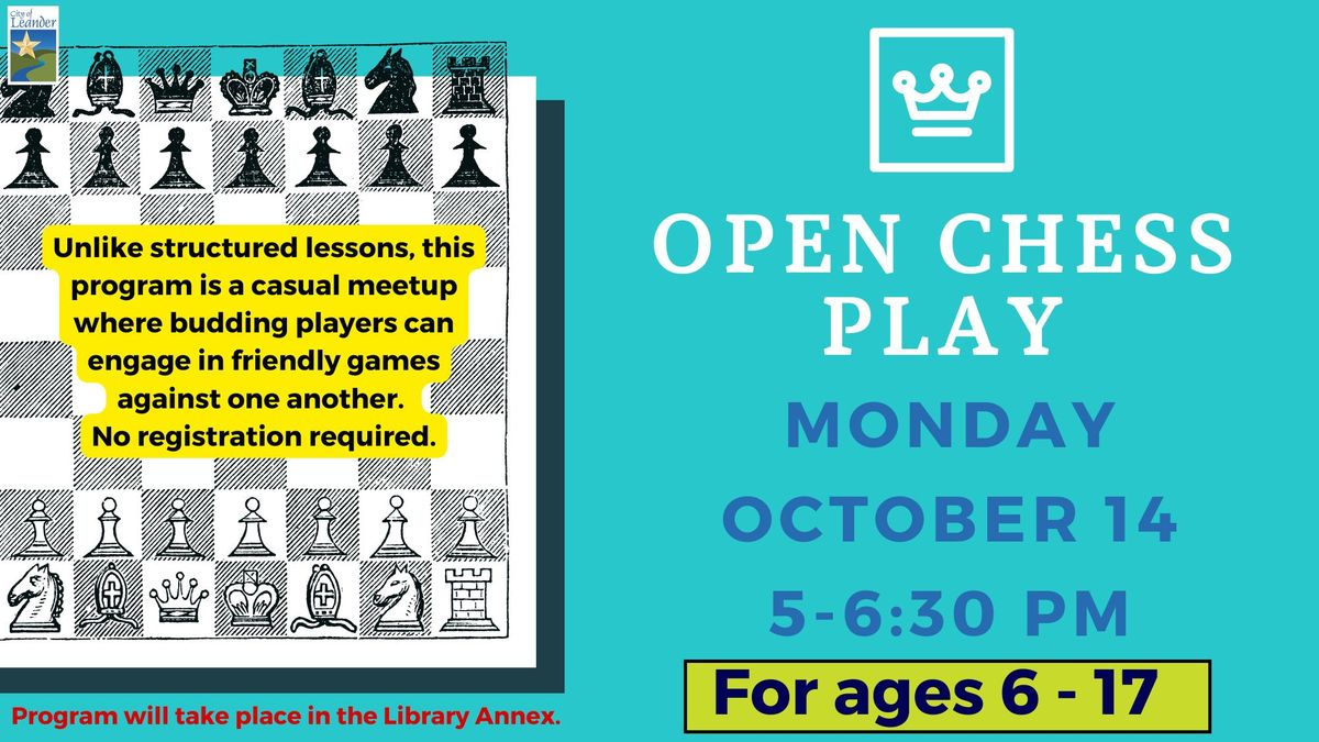 Open Chess Play (Ages 6-17)