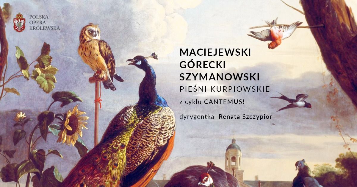 MACIEJEWSKI \u2013 G\u00d3RECKI \u2013 SZYMANOWSKI \/ Pie\u015bni kurpiowskie