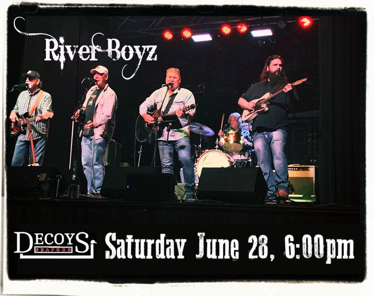 River Boyz at Decoys!