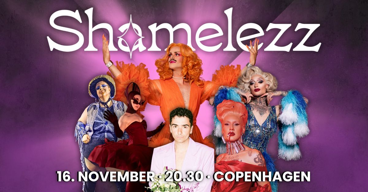 Shamelezz Drag Show \u00b7 16. November 