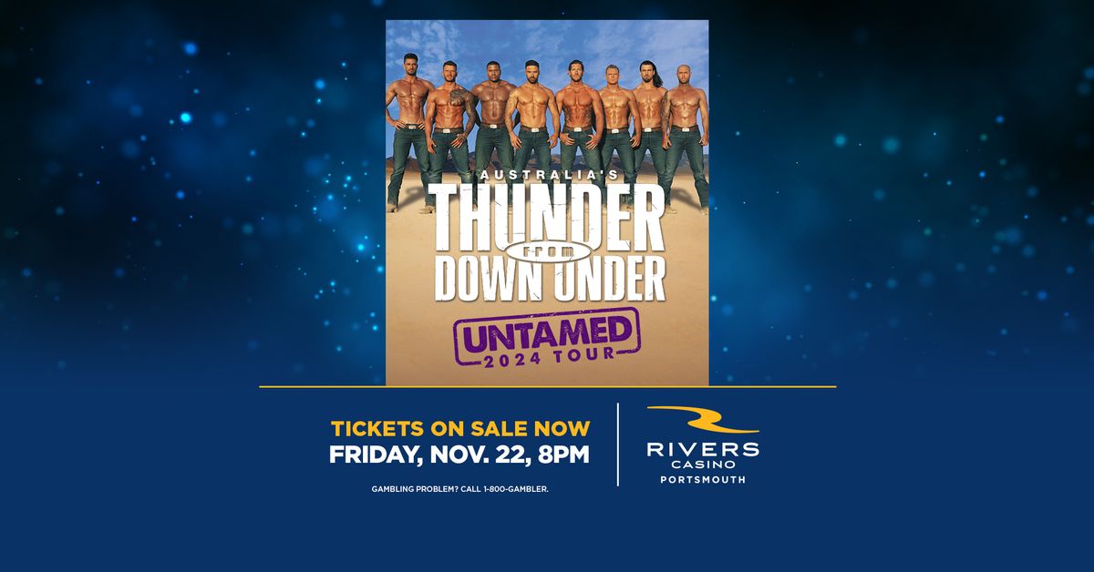 Thunder From Down Under | Rivers Casino Portsmouth