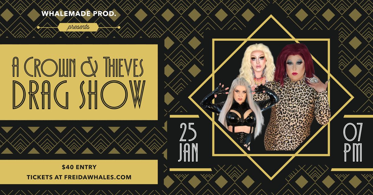 A Crown & Thieves Drag Show