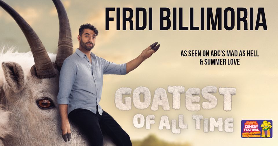 Firdi Billimoria - Goatest of All Time - Melbourne International Comedy Festival