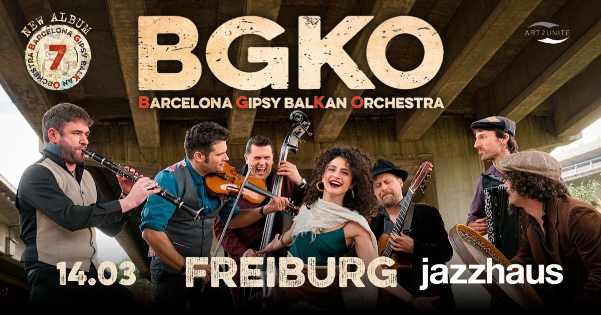 Barcelona Gipsy balKan Orchestra . Freiburg . JazzHaus