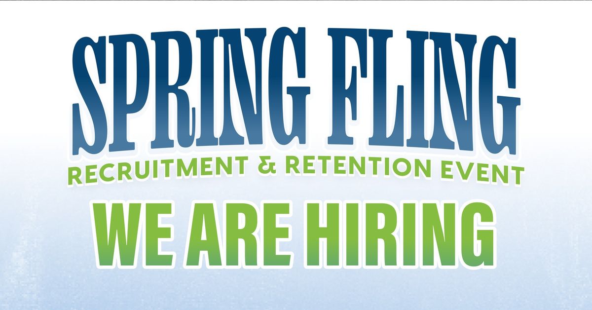 Spring Fling: Recruitment & Retention Event