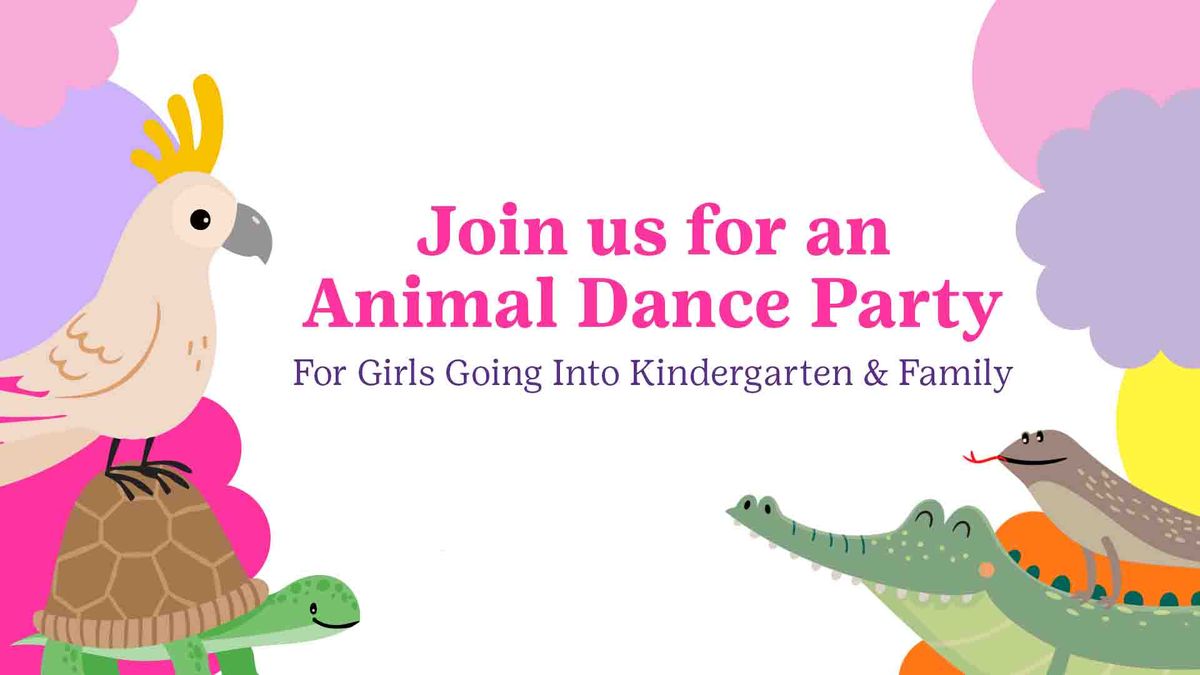 Animal Dance Party for Girls Going into Kindergarten & Families