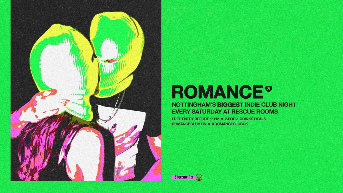 ROMANCE \ud83d\udc9a Nottingham's biggest indie club night