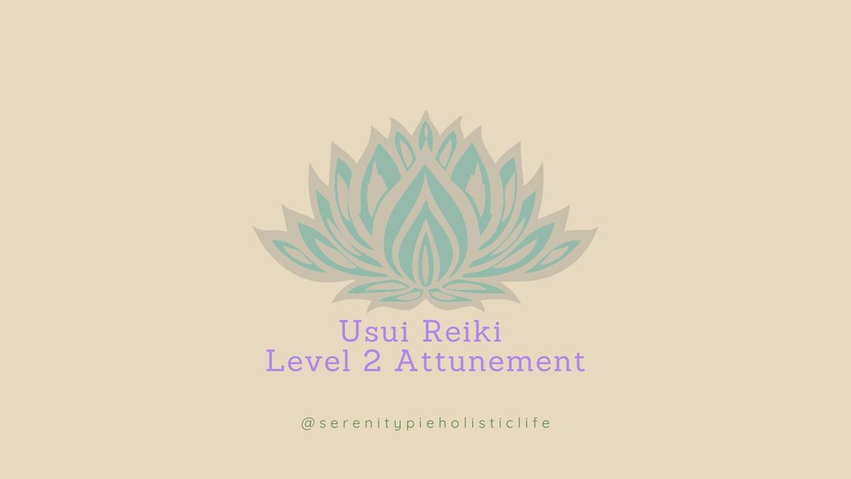 Reiki Level 2 Attunement & Workshop