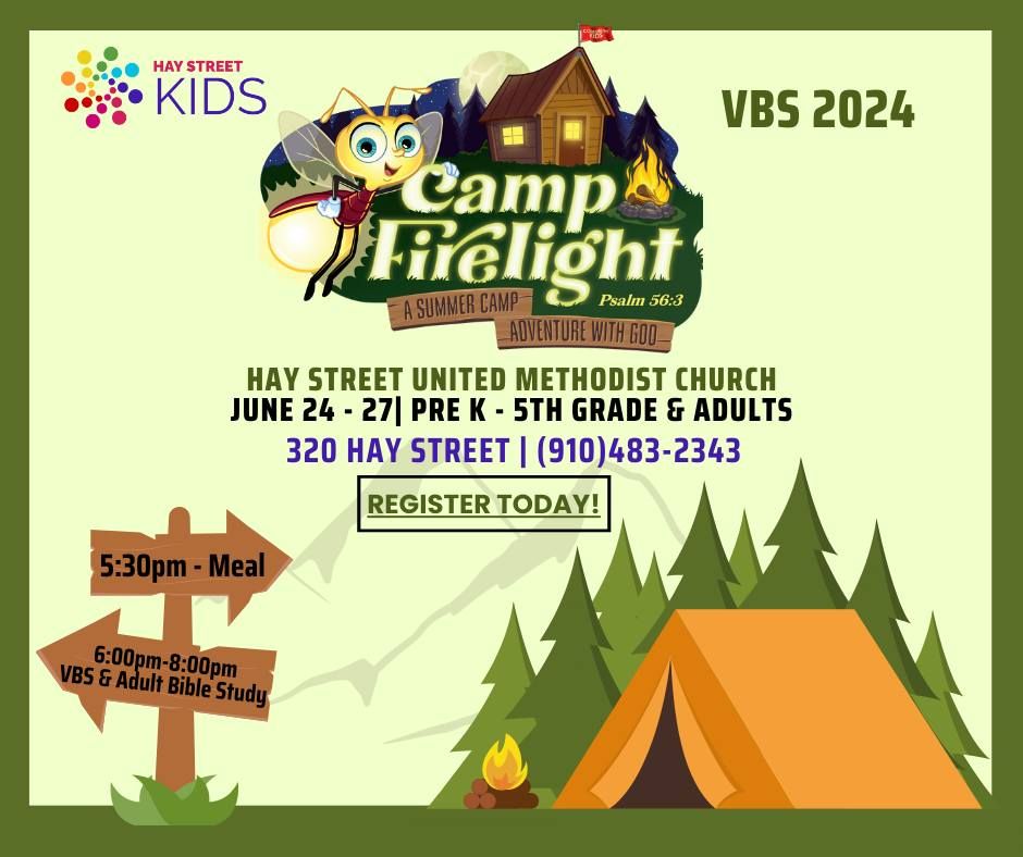 Hay Street UMC Vacation Bible School - Camp Firelight! 