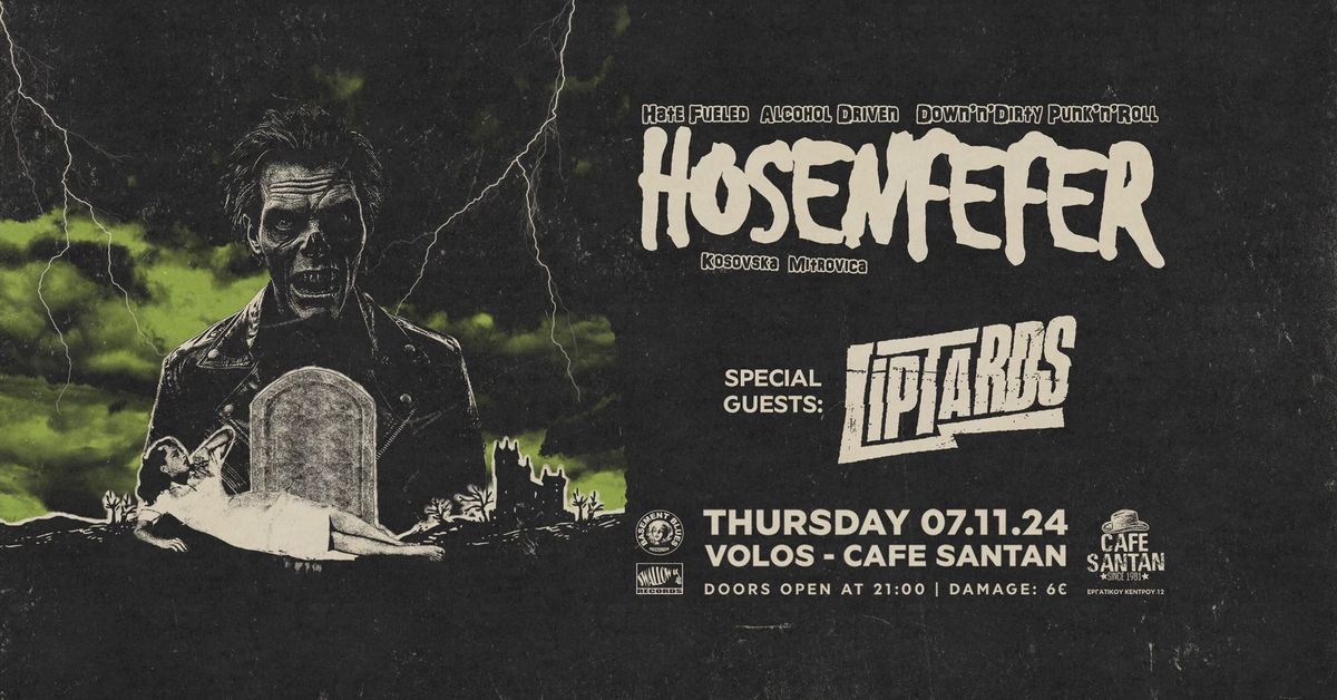 HOSENFEFER(SER), Special Guests LIPTARDS(GR) Live @ Cafe Santan Volos