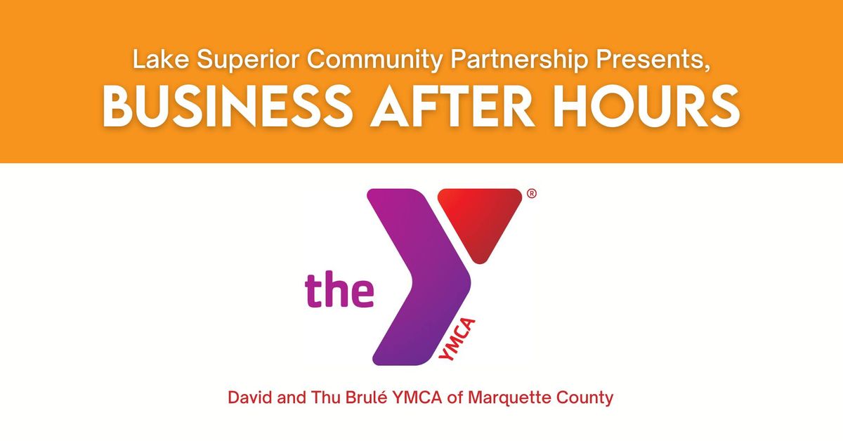 Business After Hours: David and Thu Brul\u00e9 YMCA of Marquette County