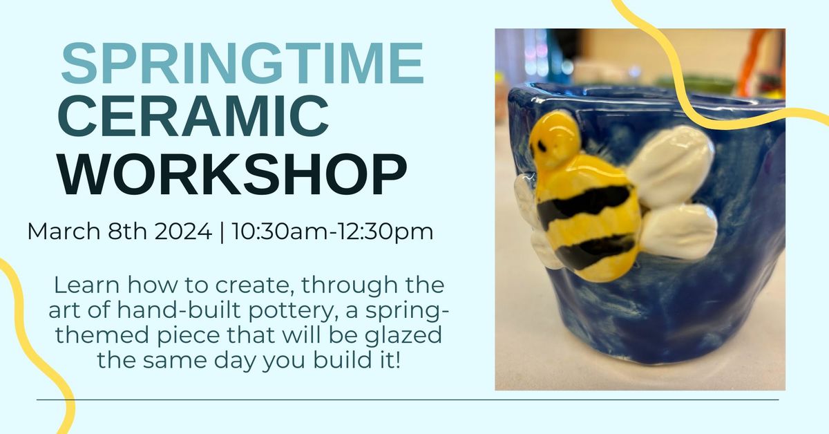 Springtime Ceramic Workshop