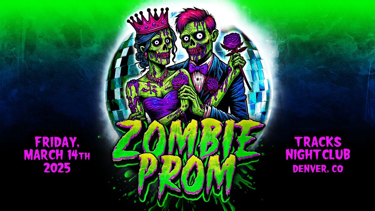 ZOMBIE PROM at Tracks Nightclub 