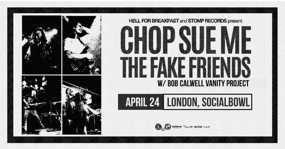 Chop Sue Me, The Fake Friends + Bob Calwell Vanity Project