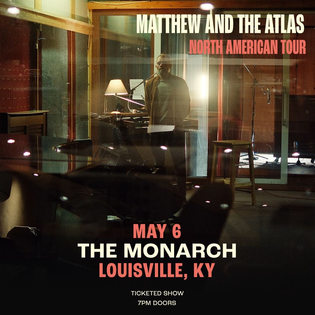 Matthew And The Atlas at The Monarch