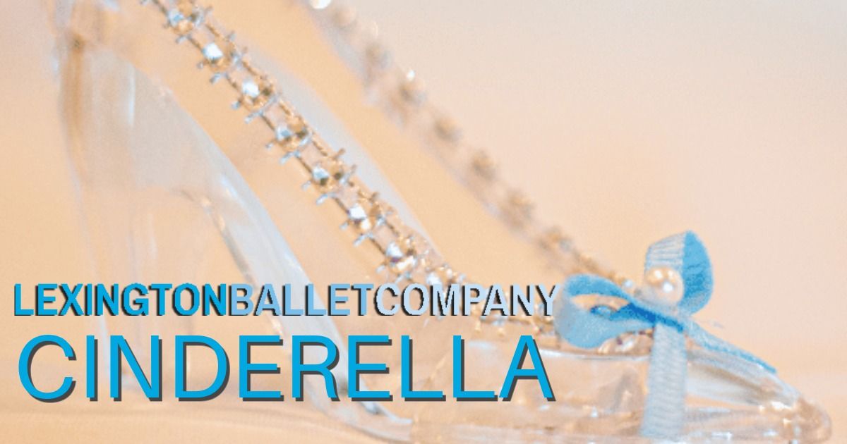 Children's Matinee - Lexington Ballet - Cinderella