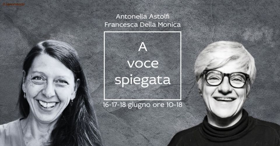 A voce spiegata - Antonella Astolfi e Francesca Della Monica