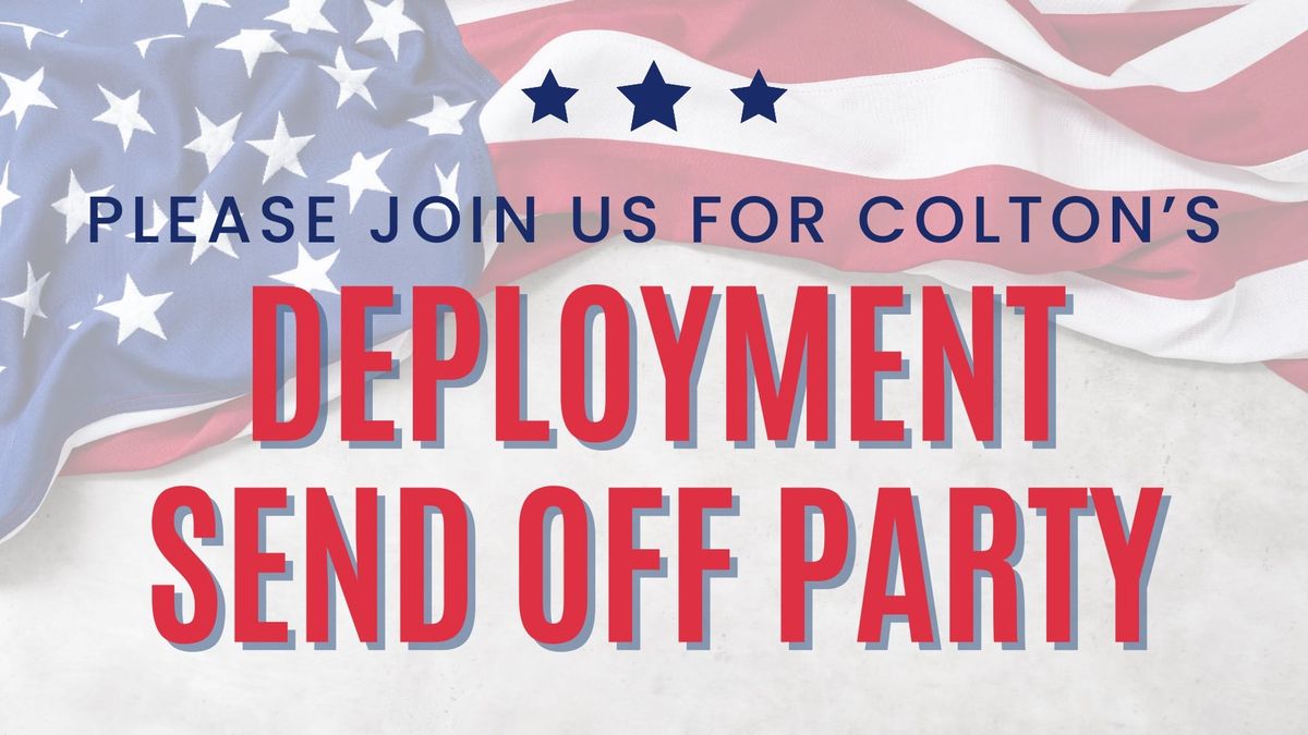 Colton's Deployment Send Off Party