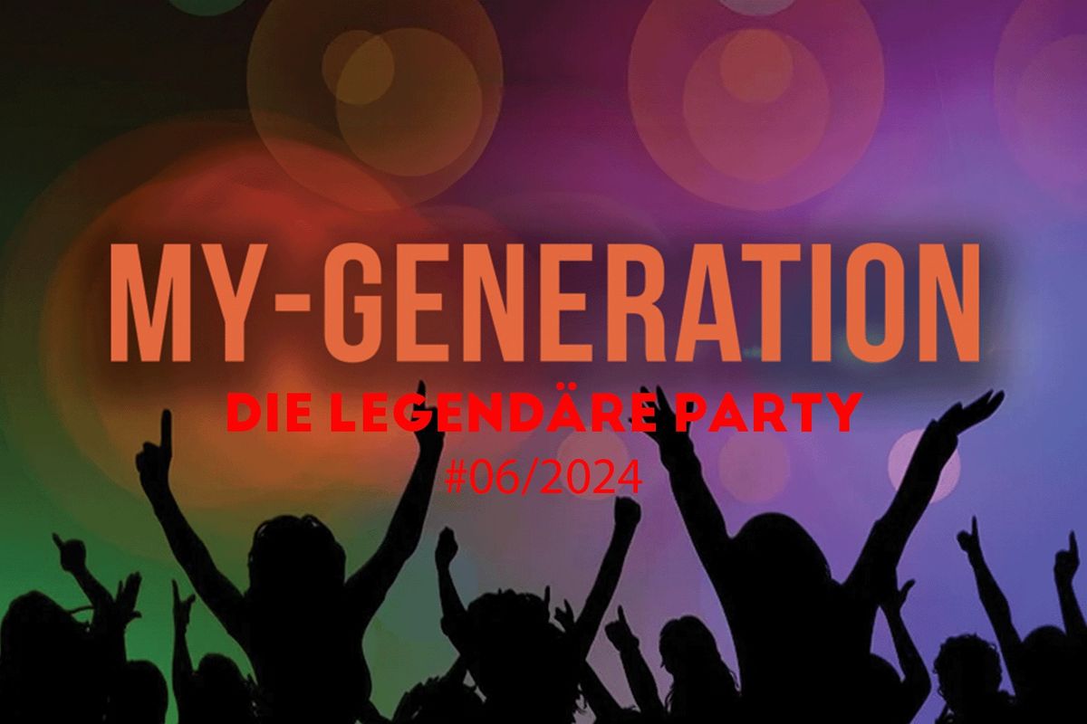 My Generation \u2013 A Celebration-Party #06\/2024