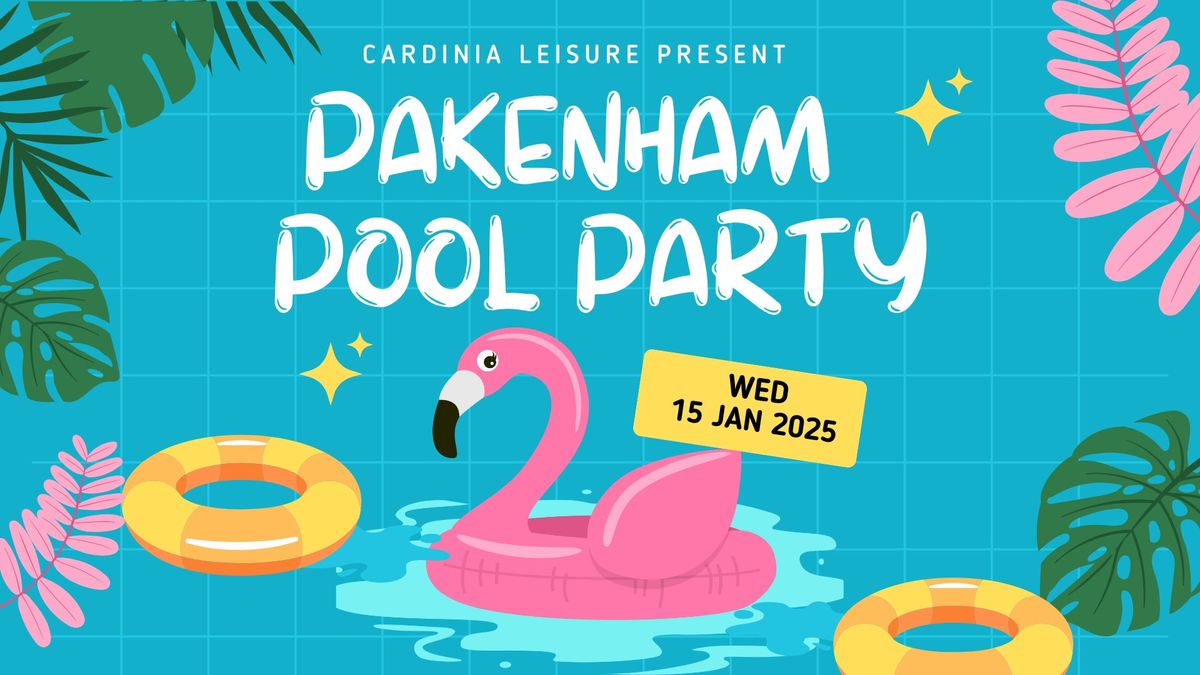 Pakenham Pool Party \ud83e\udd73