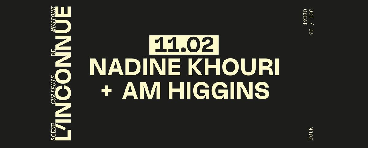 NADINE KHOURI + AM HIGGINS