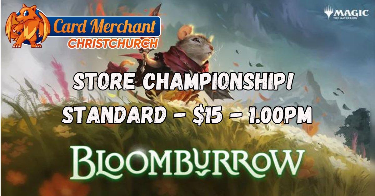 Card Merchant Christchurch - Bloomburrow Store Championship!