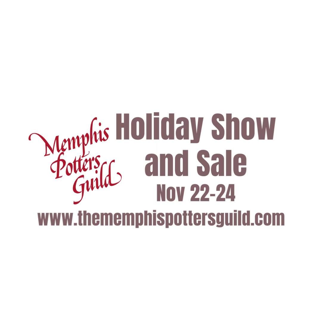 The Memphis Potters Guild Holiday Show and Sale!