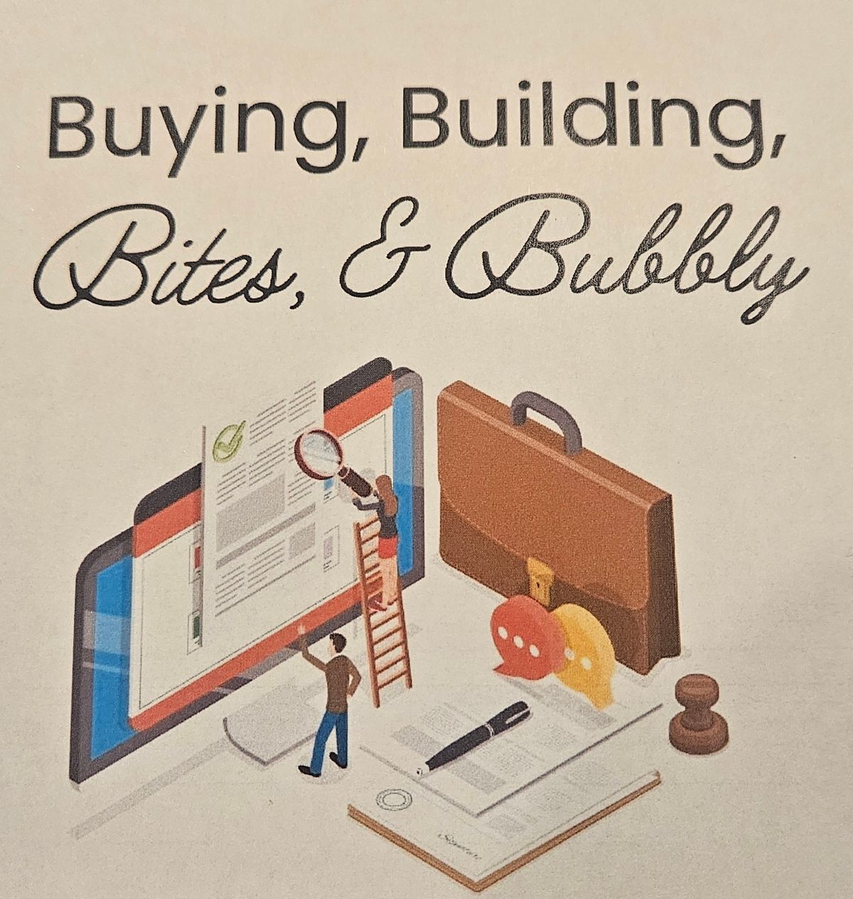 Buying , Building, Bites and Bubbly