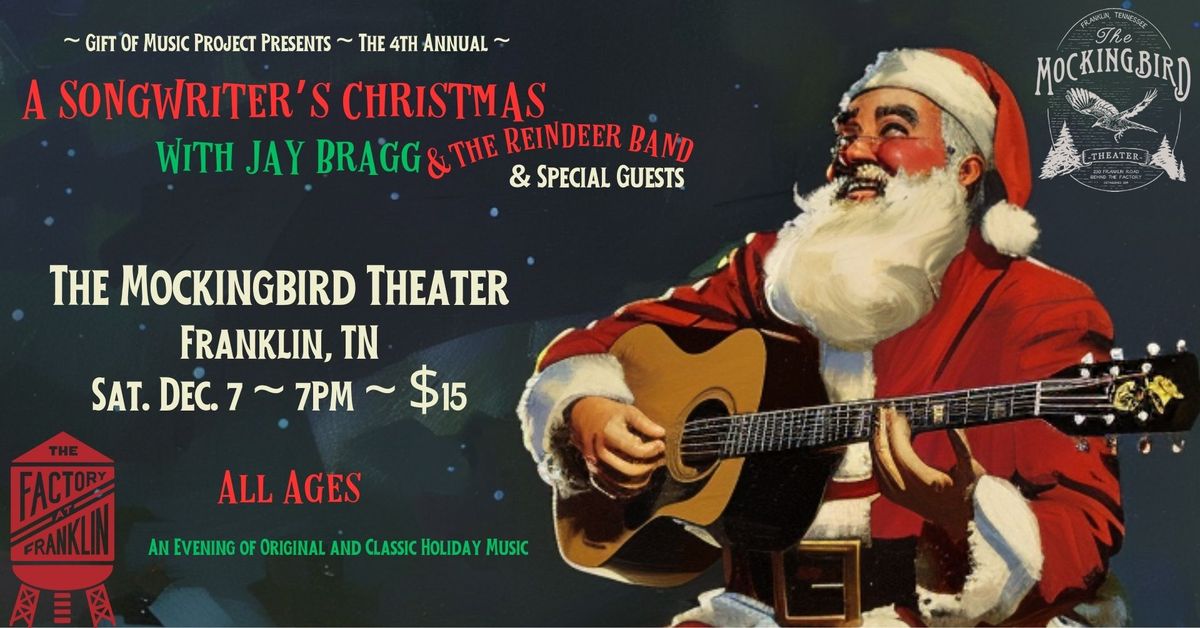 4th Annual A Songwriter's Christmas w\/ Jay Bragg & The Reindeer Band