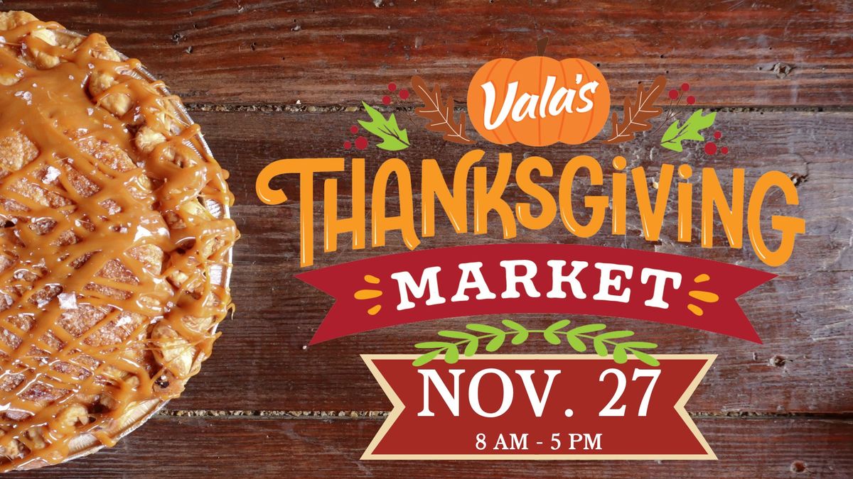 \ud83c\udf42Vala\u2019s Thanksgiving Market 2024 (WEDNESDAY NOV 27)