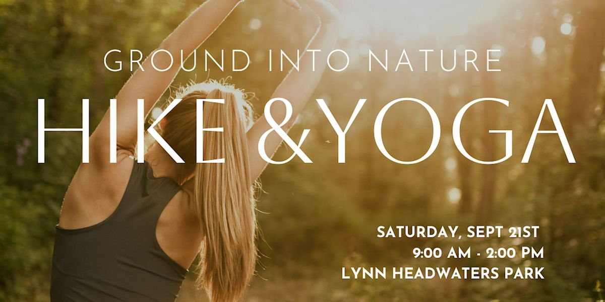 Ground Into Nature - Hike and Yoga (September)