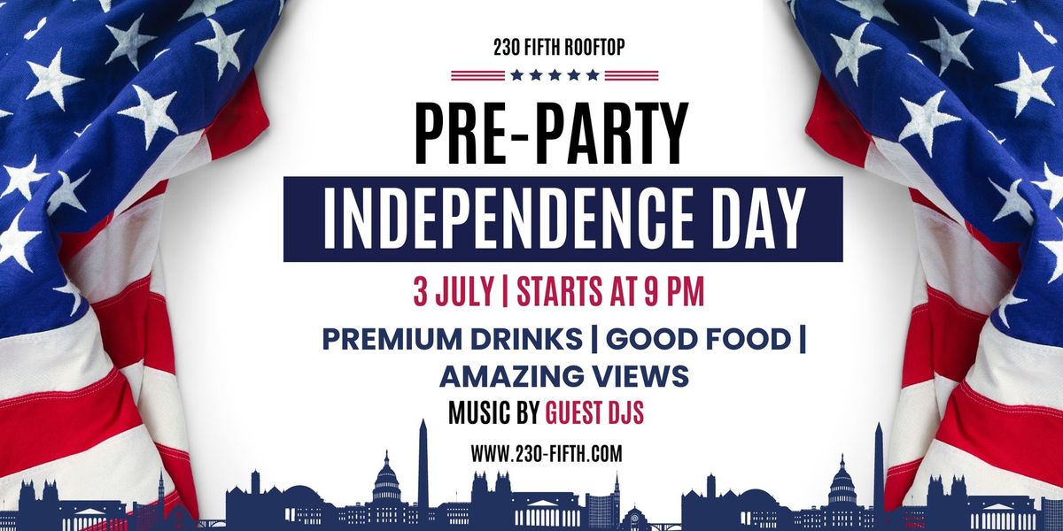 July 3RD Pre-Independence Day Party