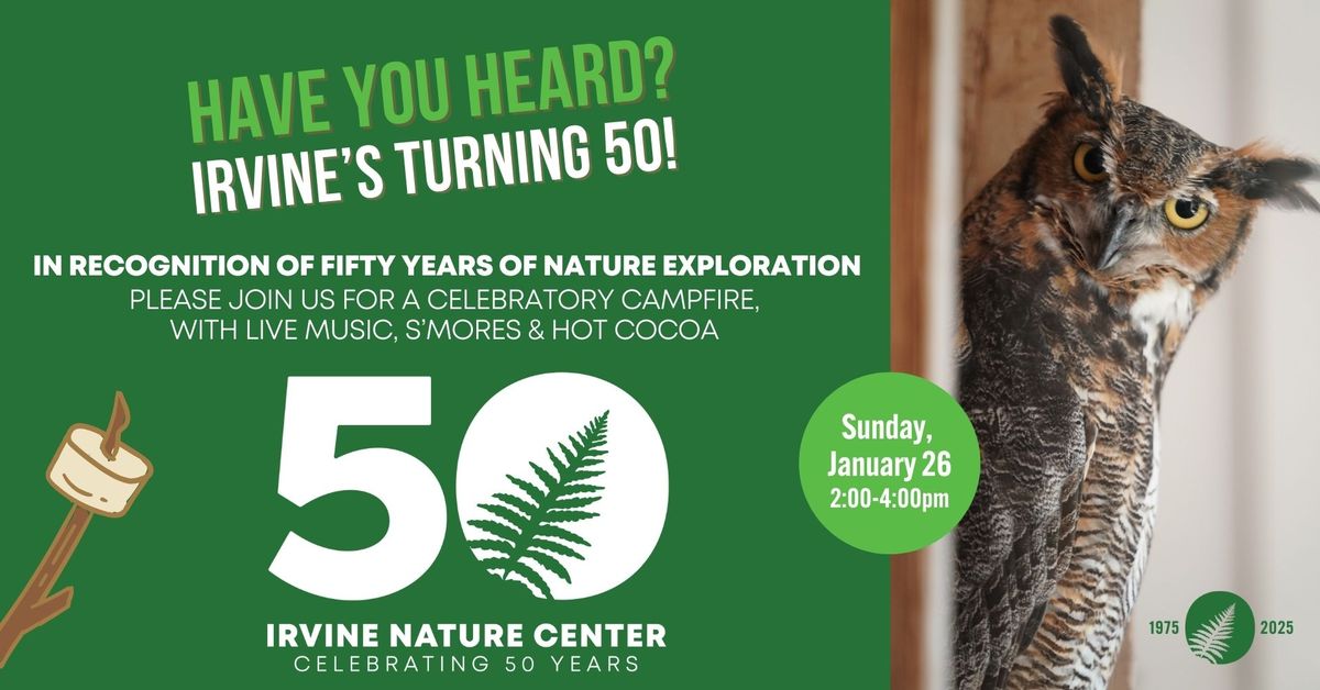 MEMBER CAMPFIRE \u2013 Celebrating Irvine Nature Center\u2019s 50th Year