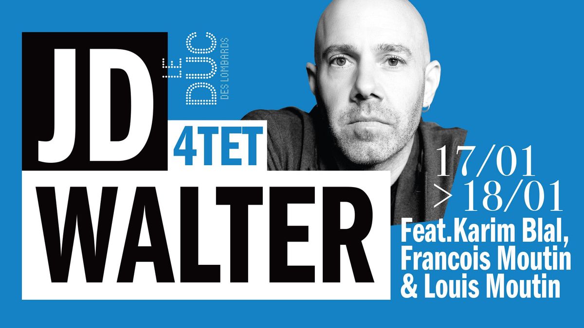 JD Walter Quartet Feat Karim Blal, Francois Moutin & Louis Moutin au Duc les 17 et 18 janvier 2025