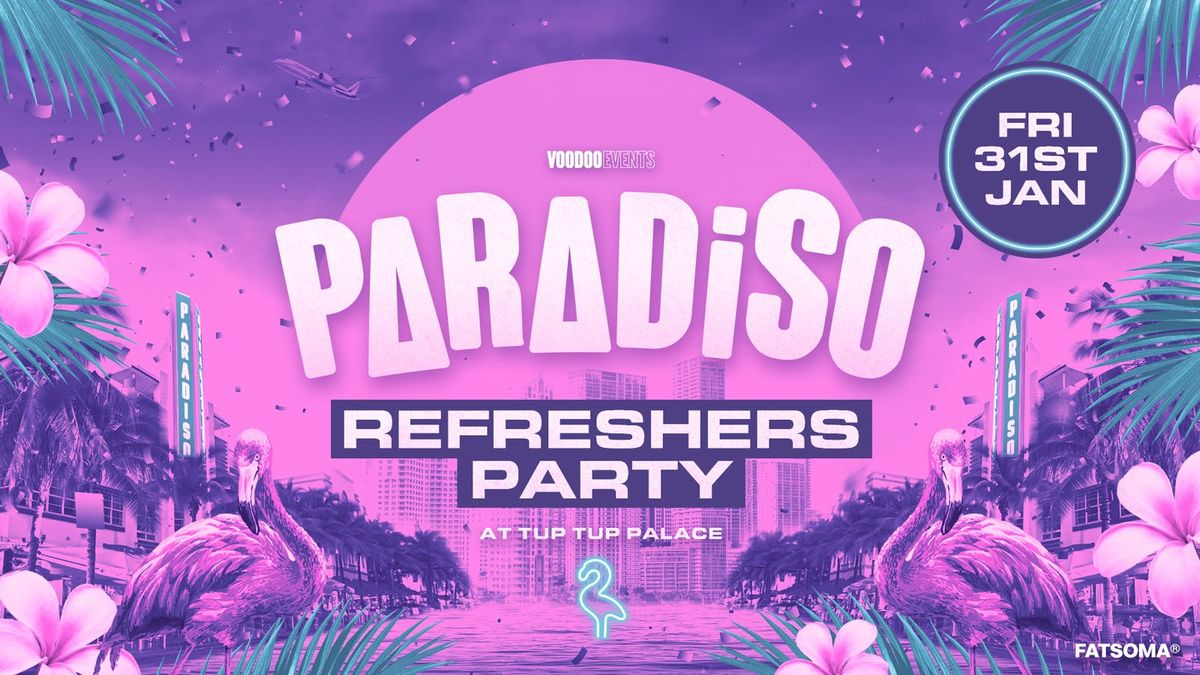 Paradiso | Refreshers Party! \ud83e\udd73