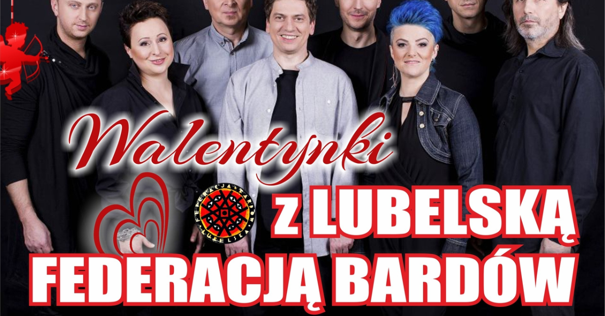 Lublin: Walentynki z Lubelsk\u0105 Federacj\u0105 Bard\u00f3w