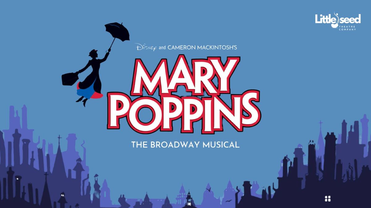 Mary Poppins | Little Seed Theatre Company