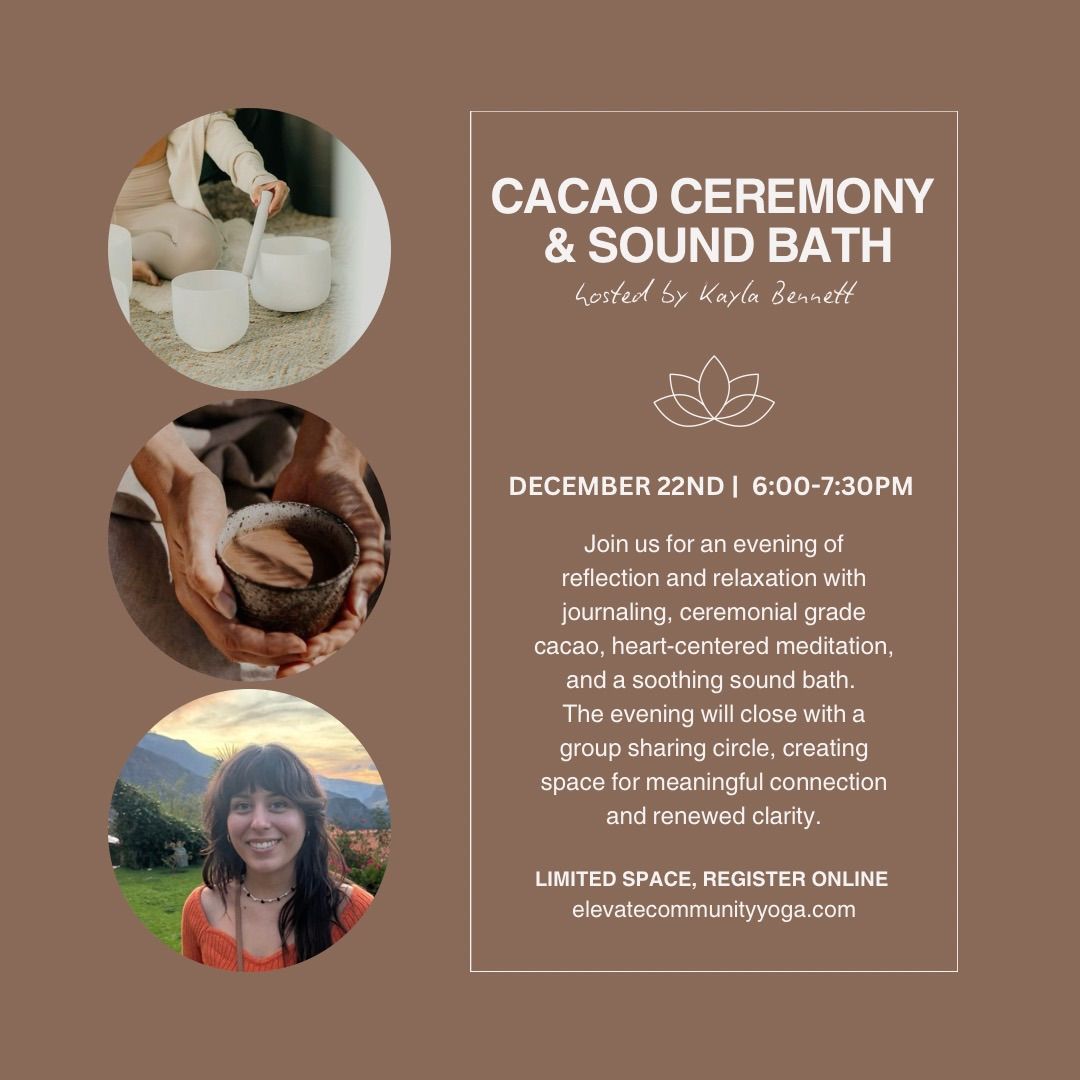 Cacao Ceremony and Sound Bath with Kayla Bennett