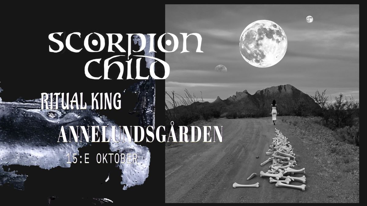 Scorpion Child (US) \/ Ritual King (UK) | Annelundsg\u00e5rden