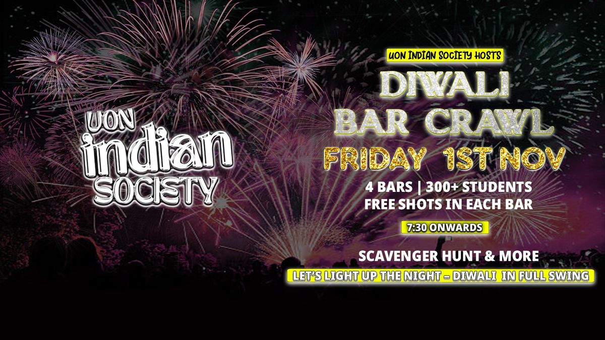 NOTTINGHAM INDIAN SOCIETY - Diwali Bar Crawl | Limited Availability