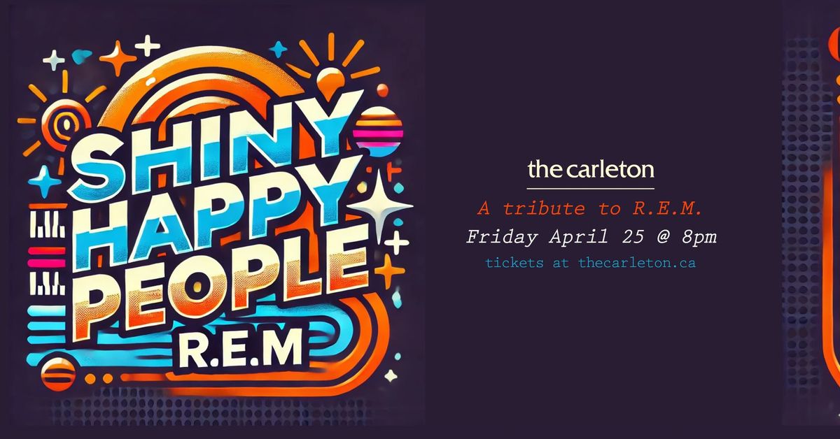 Shiny Happy People: A Tribute to R.E.M. Live at The Carleton