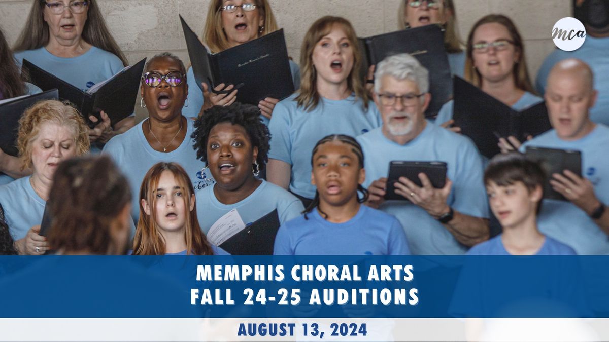 Memphis ChoralArts 2024-2025 Season Fall Auditions