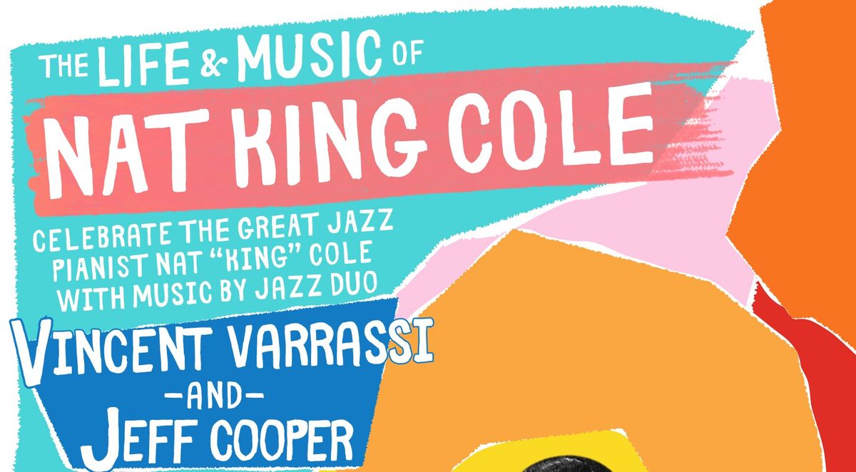 The Life and Music of Nat King Cole