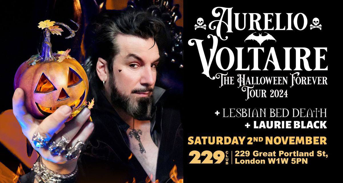 AURELIO VOLTAIRE - The Halloween Forever UK Tour 2024  + Lesbian Bed Death &amp; Laurie Black