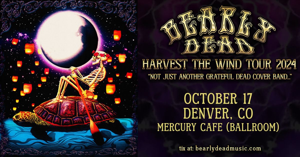 Bearly Dead (Grateful Dead Tribute) @ Mercury Cafe | Denver, CO