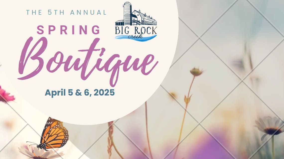 Spring Boutique at Big Rock Creek