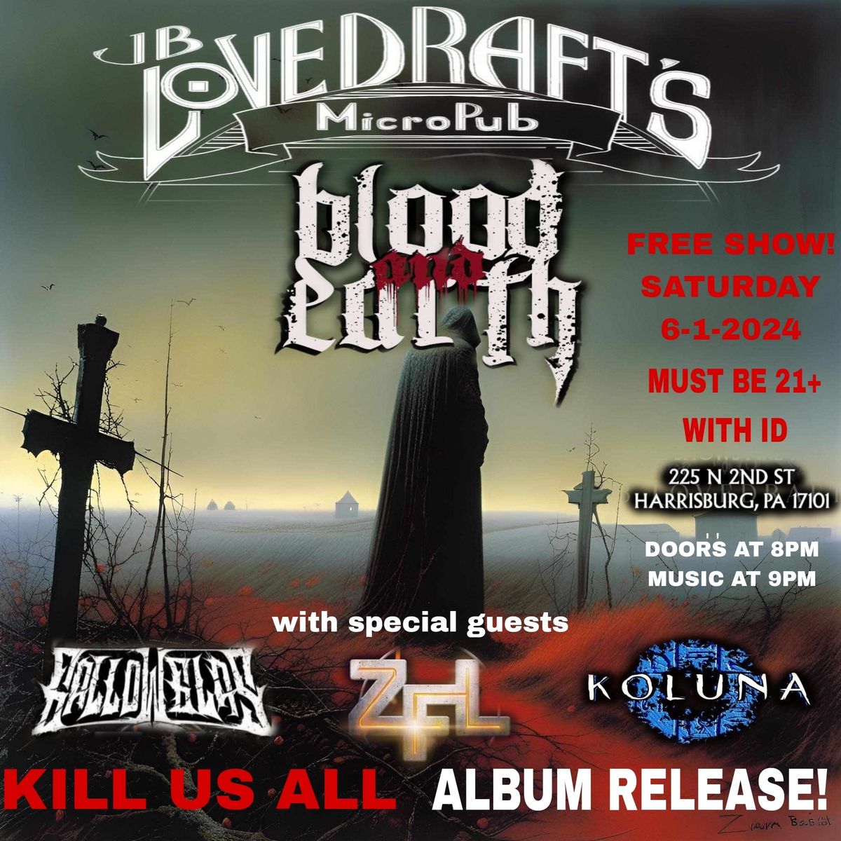 Blood and Earth Album Release!!!! with Gallowglas,ZFL and Koluna LIVE @ Jb Lovedraft's MicroPub 
