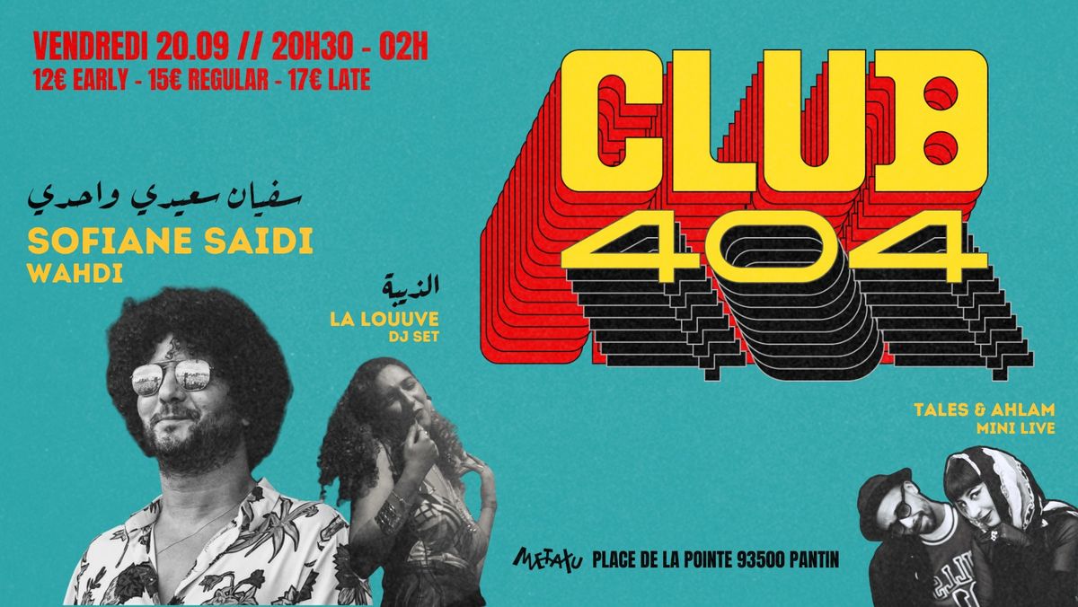 CLUB 404 - Sofiane Saidi x La Louuve x Tales & Ahlam