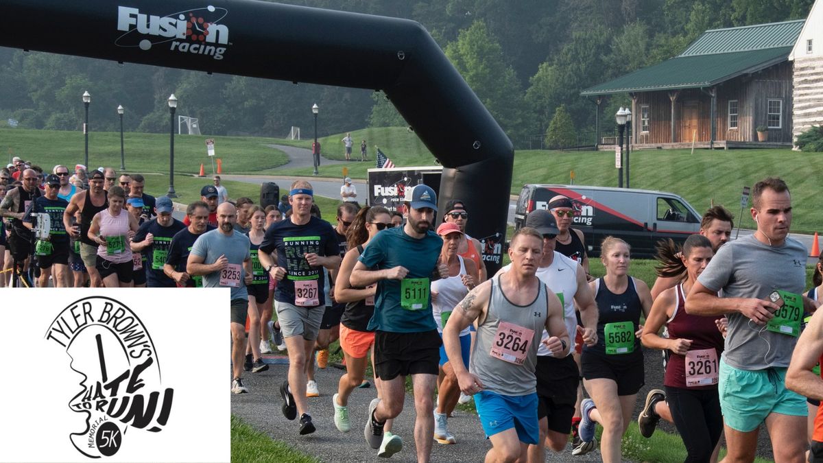 Tyler Brown's "I Hate to Run" Memorial 5K