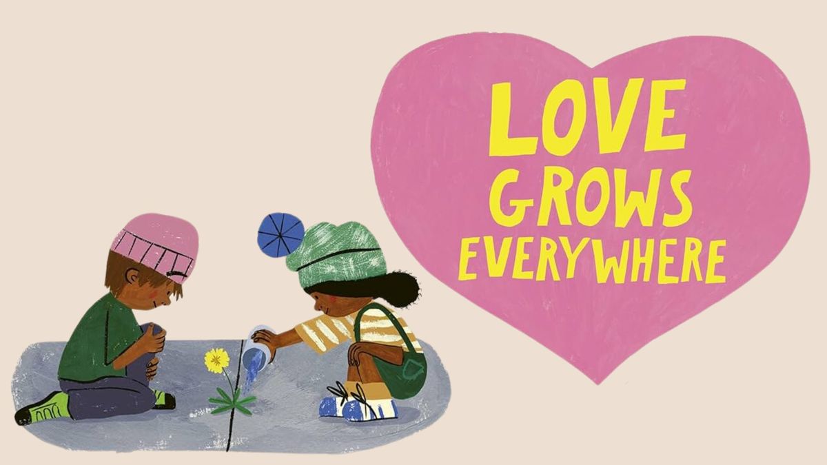 Love Grows Everywhere